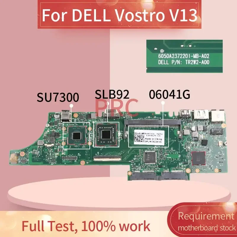 CN-06041G 06041G For DELL Vostro V13 Laptop motherboard SU7300 6050A2372201-MB-A02 SLGYV SLB92 DDR3 Notebook Mainboard Tested