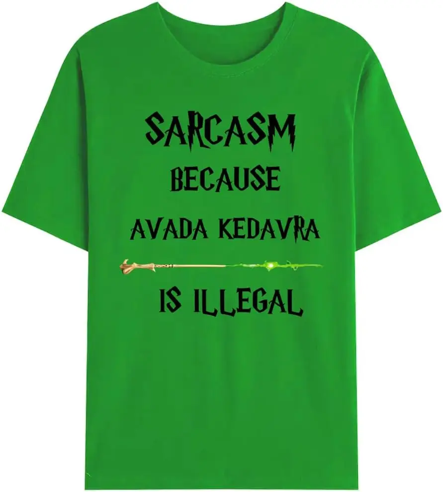 Sarcasm Because Avada Kedavra is Illegal T-Shirt, Funny Magic Shirt Green, Large New Fashion Top Tees