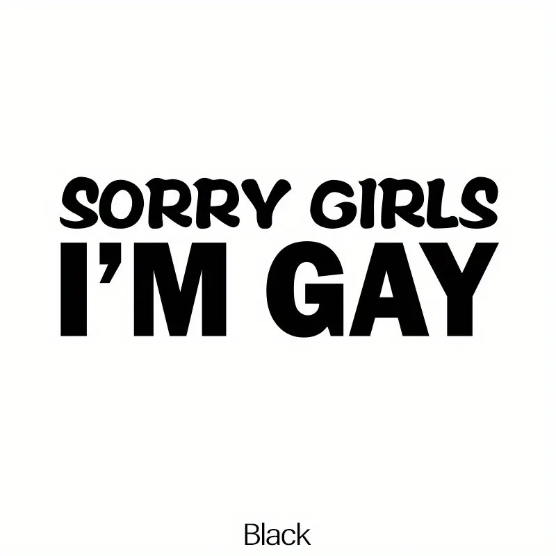 

Fashion Sorry Girls i'm Gay Auto Stickers On The Car Funny Window Vinyl Decals Car Styling Self Adhesive Emblem Car Stickers