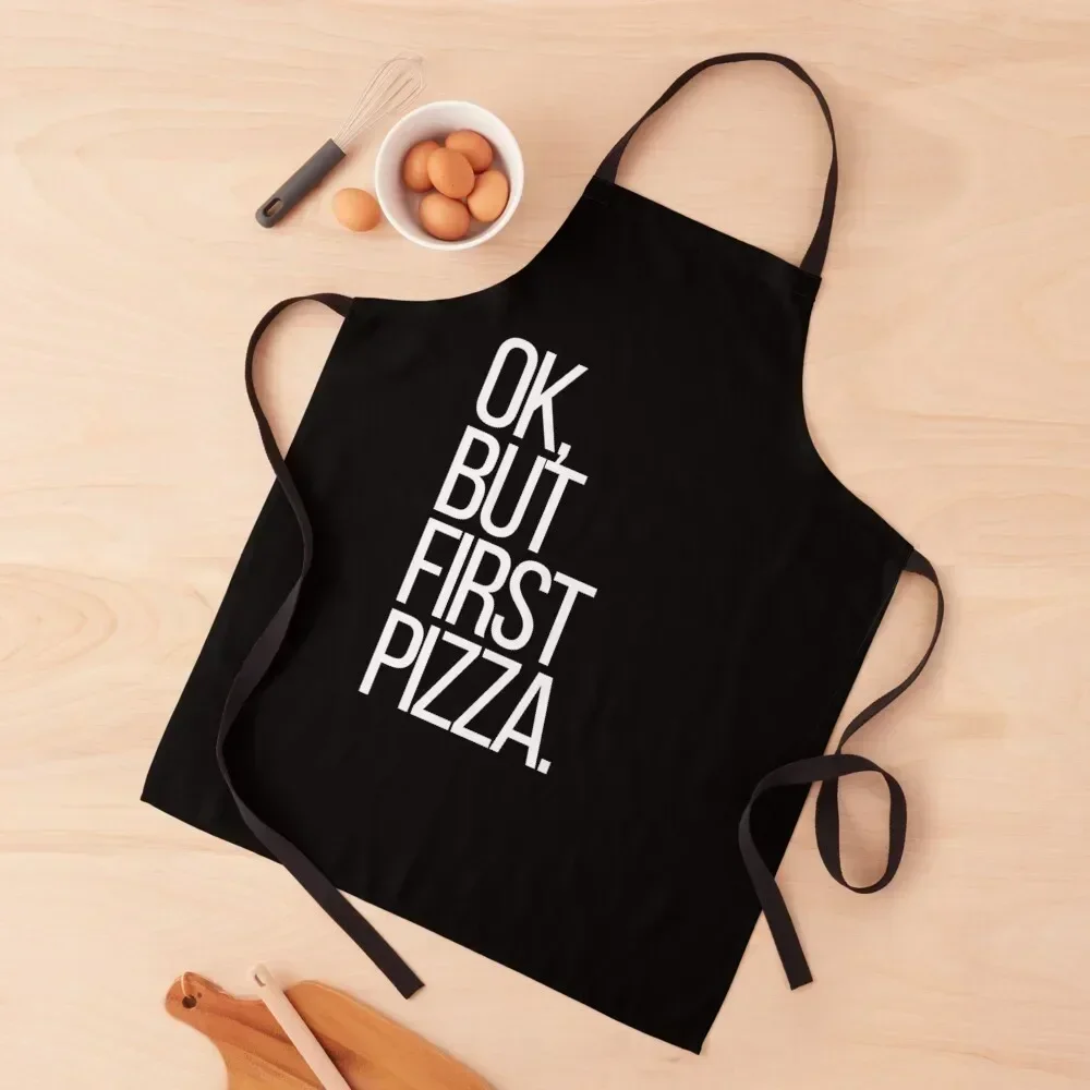 

Ok, but first Pizza Apron Chef Uniform Woman Kitchen on the wall For Cosmetologist Apron