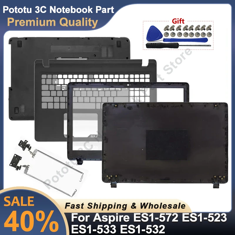 

New For Aspire ES1-572 ES1-523 ES1-533 ES1-532 Laptop LCD Back Cover Front Bezel Palmrest Upper Housing Bottom Case Hinges Black