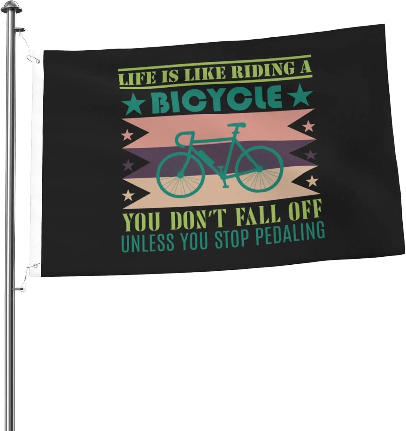Flagicts 100% Polyester Life Is Like Riding A Bicycle You Don't Fall Off Unless You Stop Pedaling Flags