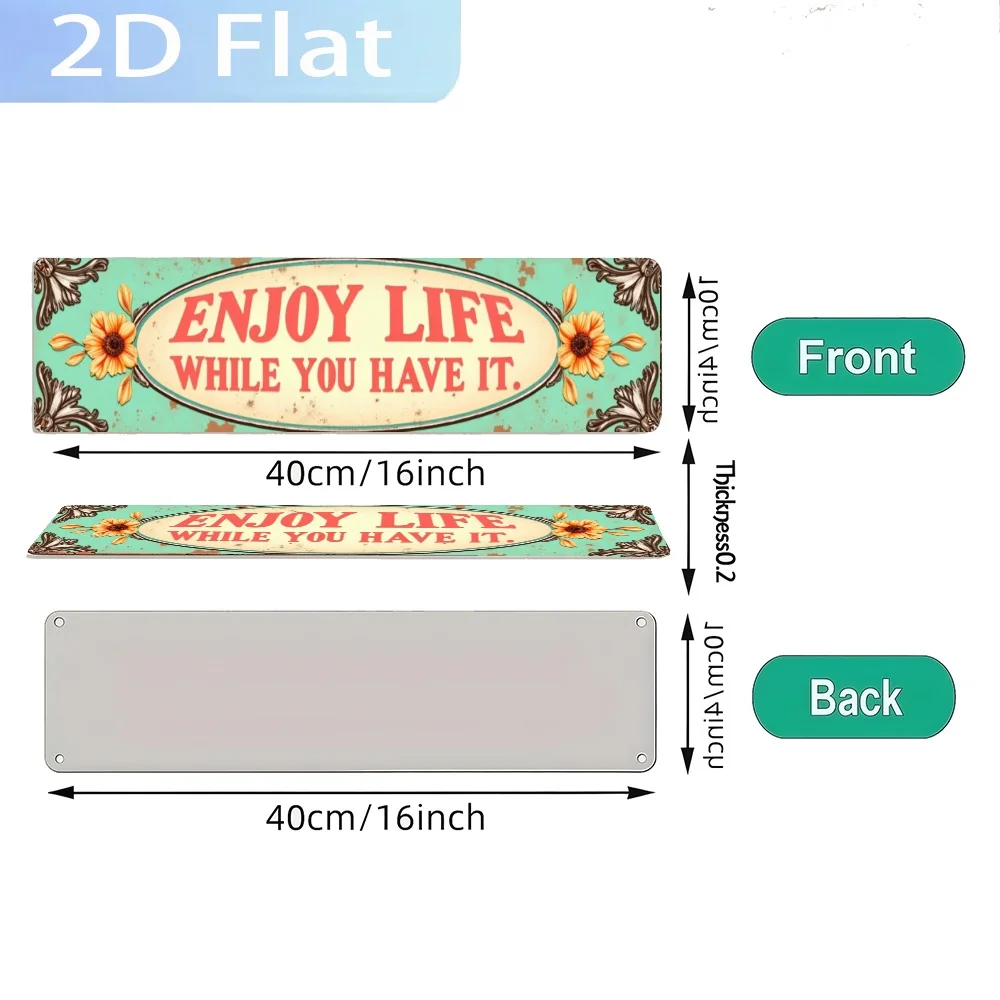 2D Flat, A 2D Aluminum Sign 'Enjoy Life While You Can', Perfect for Wall Decoration, in a Vintage Farmhouse Style