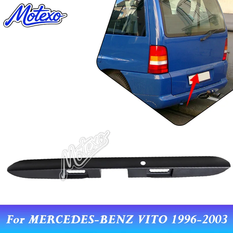 For MERCEDES-BENZ VITO 1996-2003 A6387430830 Rear Trunk Boot Cover Handle Trim Rear License Plate Trim