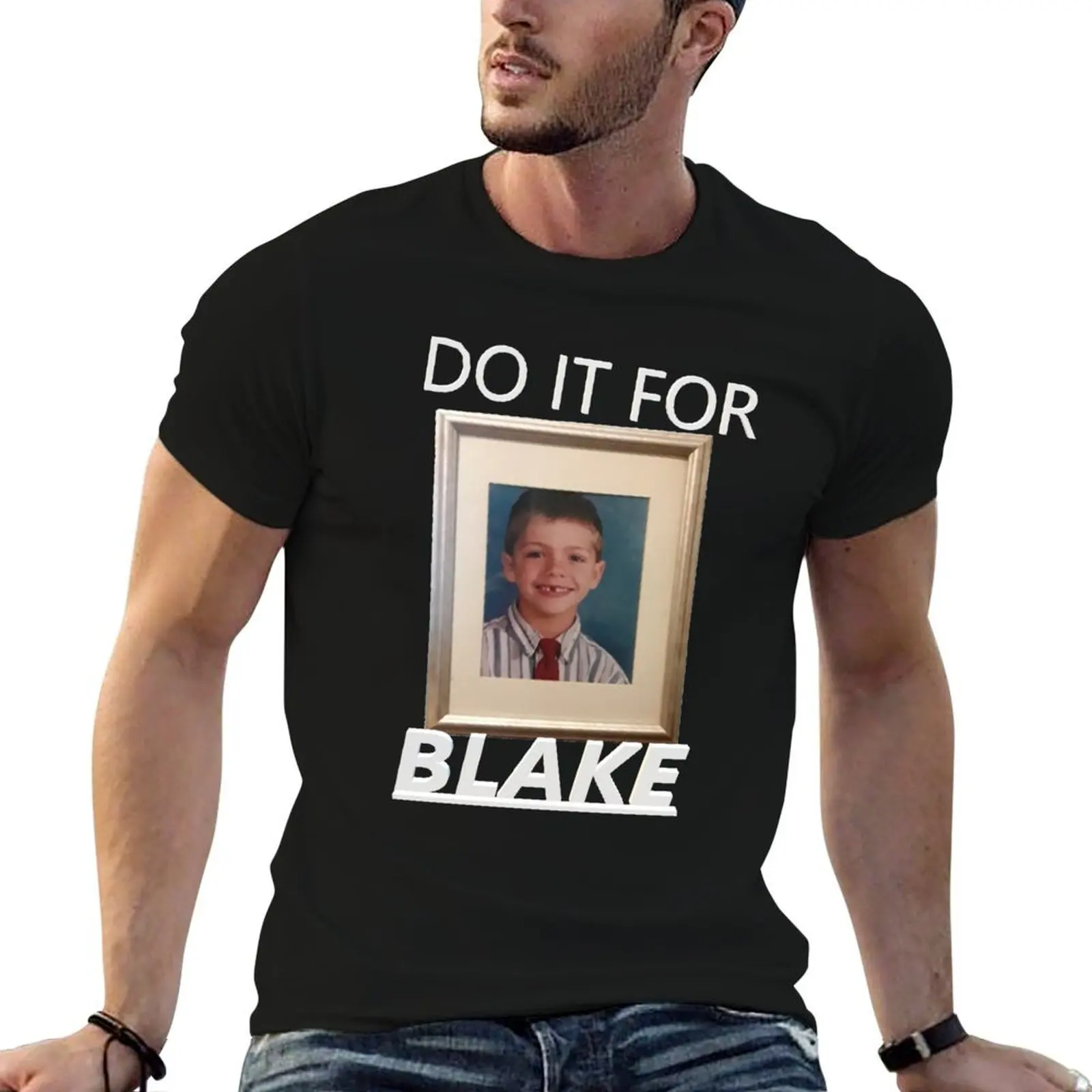 

DO IT FOR BLAKE T-Shirt cotton t shirt man anime t shirts oversize T-Shirt