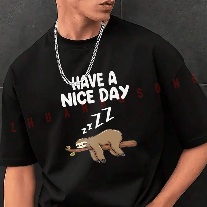 

Sloth Have A Nice Day Print Tshirt Men Black New Hip Hop O-neck Tee Shirt Crew Neck Tops Casual T-shirt
