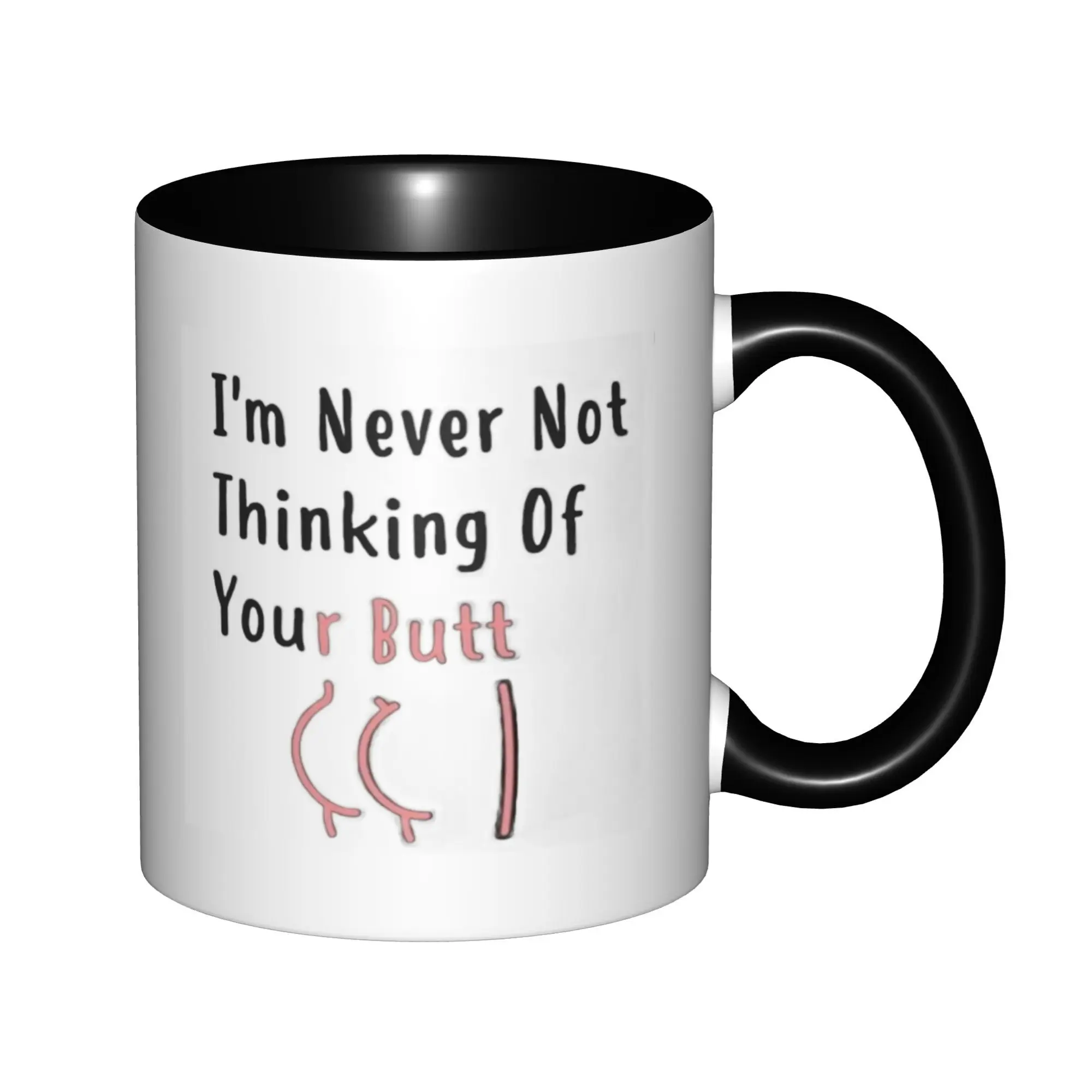 

I Am Never Not thinking for You Mugs With Black Handle Birthday Coffee Mugs Ceramic Tea Cups 11oz