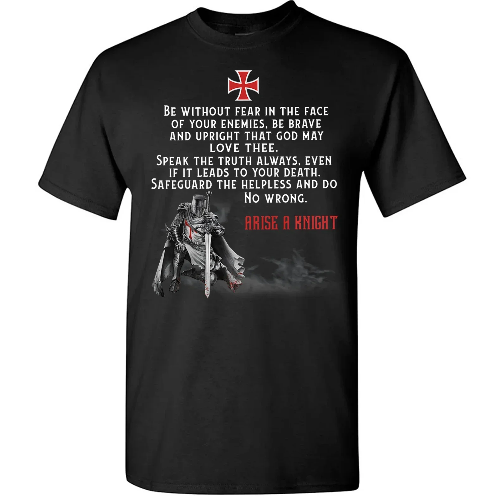 Warrior of God Be Without Fear Brave Arise. Christian Knight Templar T-Shirt 100% Cotton O-Neck Short Sleeve Casual Mens T-shirt