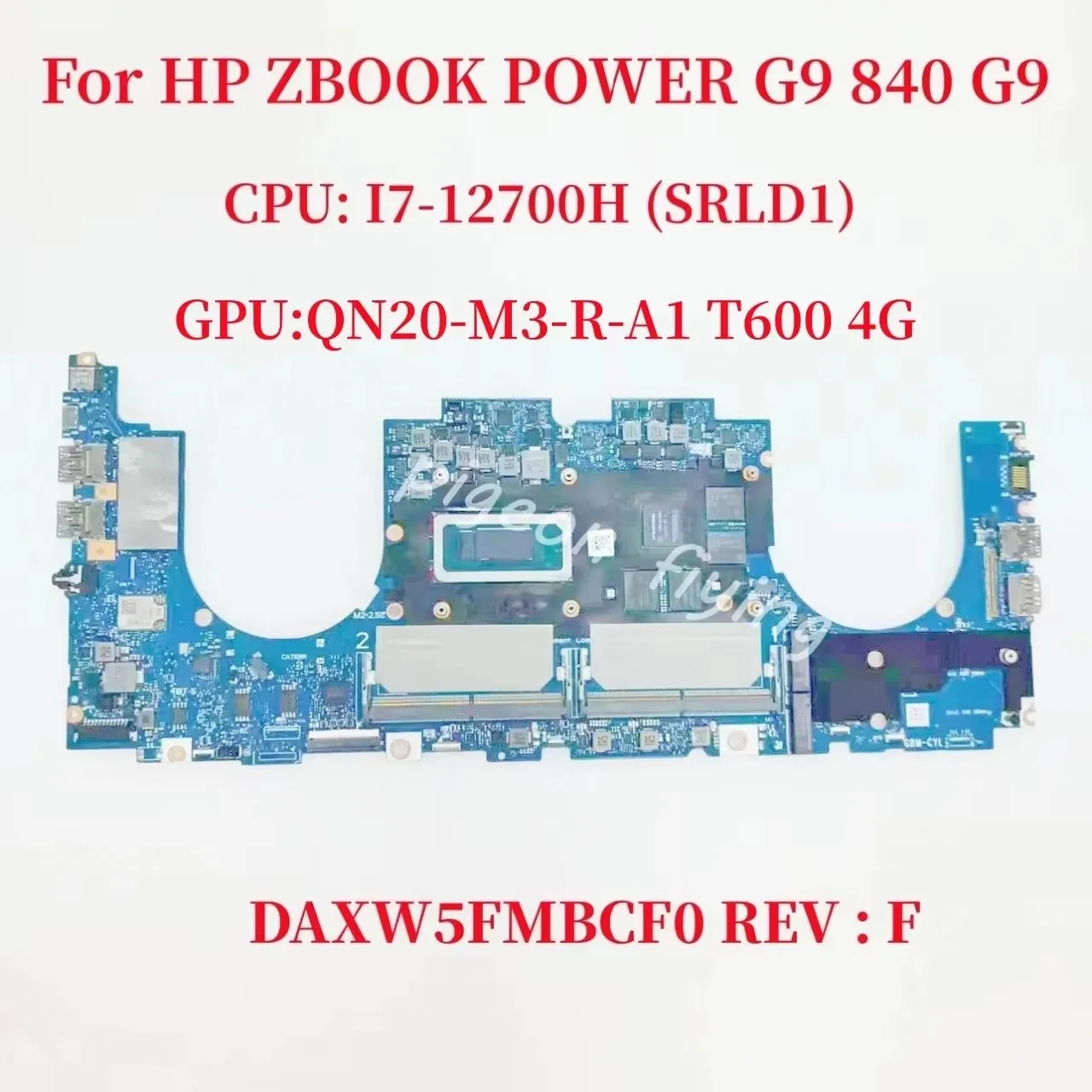 For HP ZBOOK POWER G9 840 G9 Laptop Motherboard CPU: I7-12700H SRLD1 GPU:QN20-M3-R-A1 T600 4G DAXW5FMBCF0 Mainboard 100% Test OK