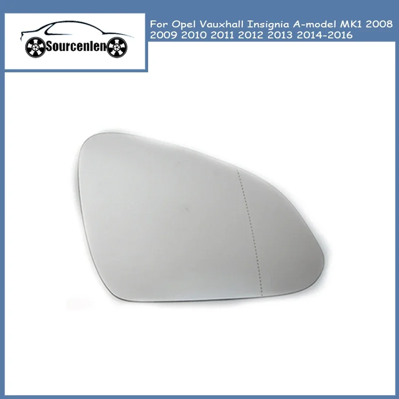

Auto Heated Wing Rear Mirror Glass For Opel Vauxhall Insignia A-model MK1 2008 2009 2010 2011 2012 2013 2014-2016