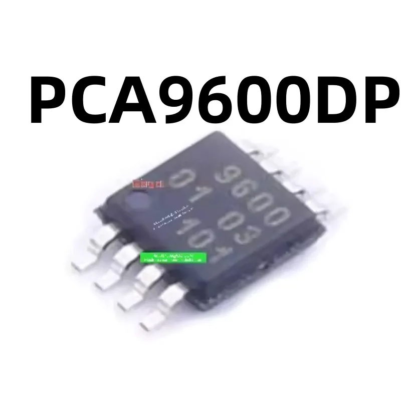 5-10pcs  PCA9600DP  9600  MSOP8    100% brand new and original