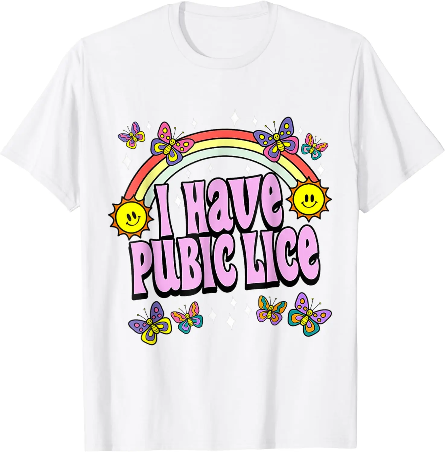 I Have Pubic Lice Funny Retro Offensive Inappropriate Meme T-Shirt