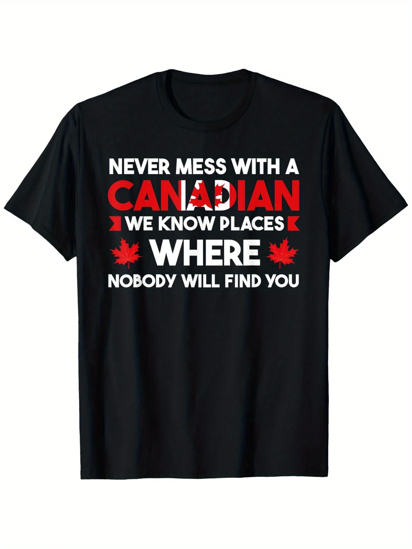 [Canadian T-Shirt] never mess with a canadian we know Canadian T-Shirt, 100% Cotton, Gift for Men Women Dad Mom Friends, S-XXXL,