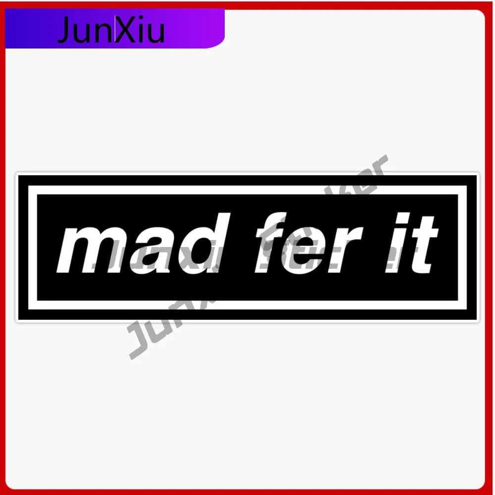 

Mad Fer It Vinyl Sticker Waterproof Decal Accessories Car Laptop Wall Window Bumper Anti Scratch Stickers Decals Waterproof Car