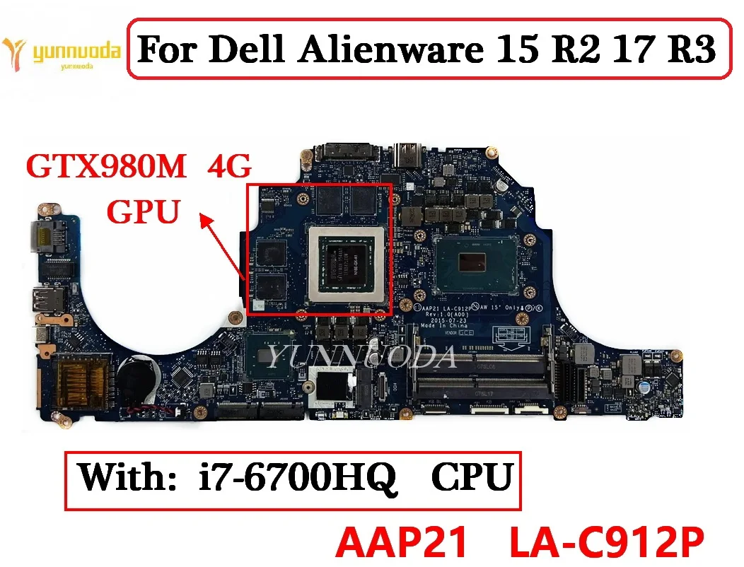 

AAP21 LA-C912P For Dell Alienware 15 R2 17 R3 Laptop Motherboard With i7-6700HQ CPU GTX970M GTX980M 3G 4G GPU 100% Tested