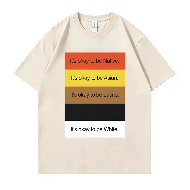 It's Okay to Be Native Asian Latino and White T Shirt vintage Washed homme streetwear graphic fashion Soft Stylish