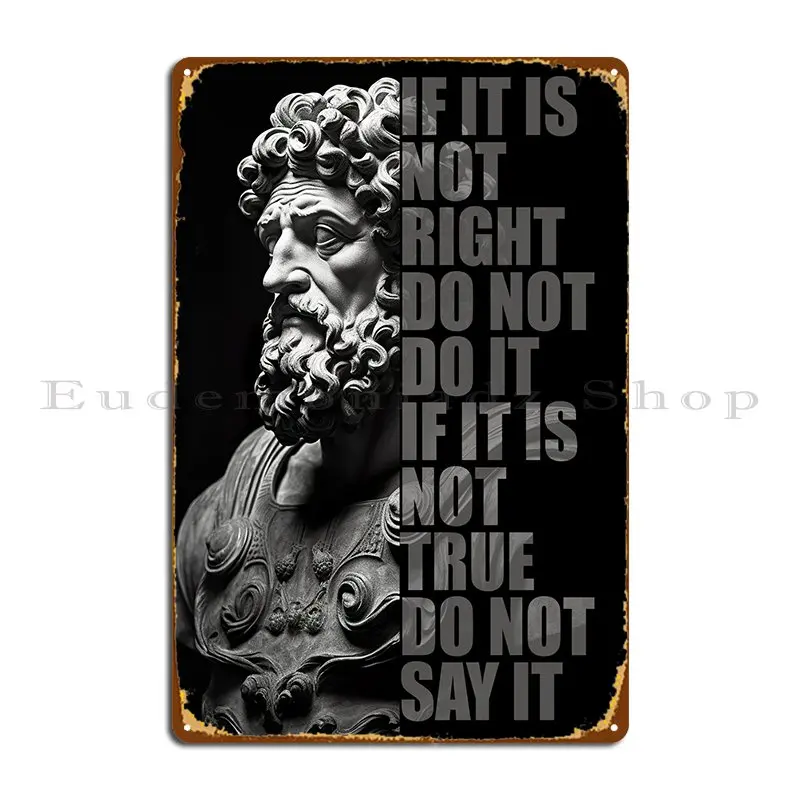 

Right And True Stoic Quote Metal Sign Poster Pub Classic Designing Create Pub Tin Sign Poster