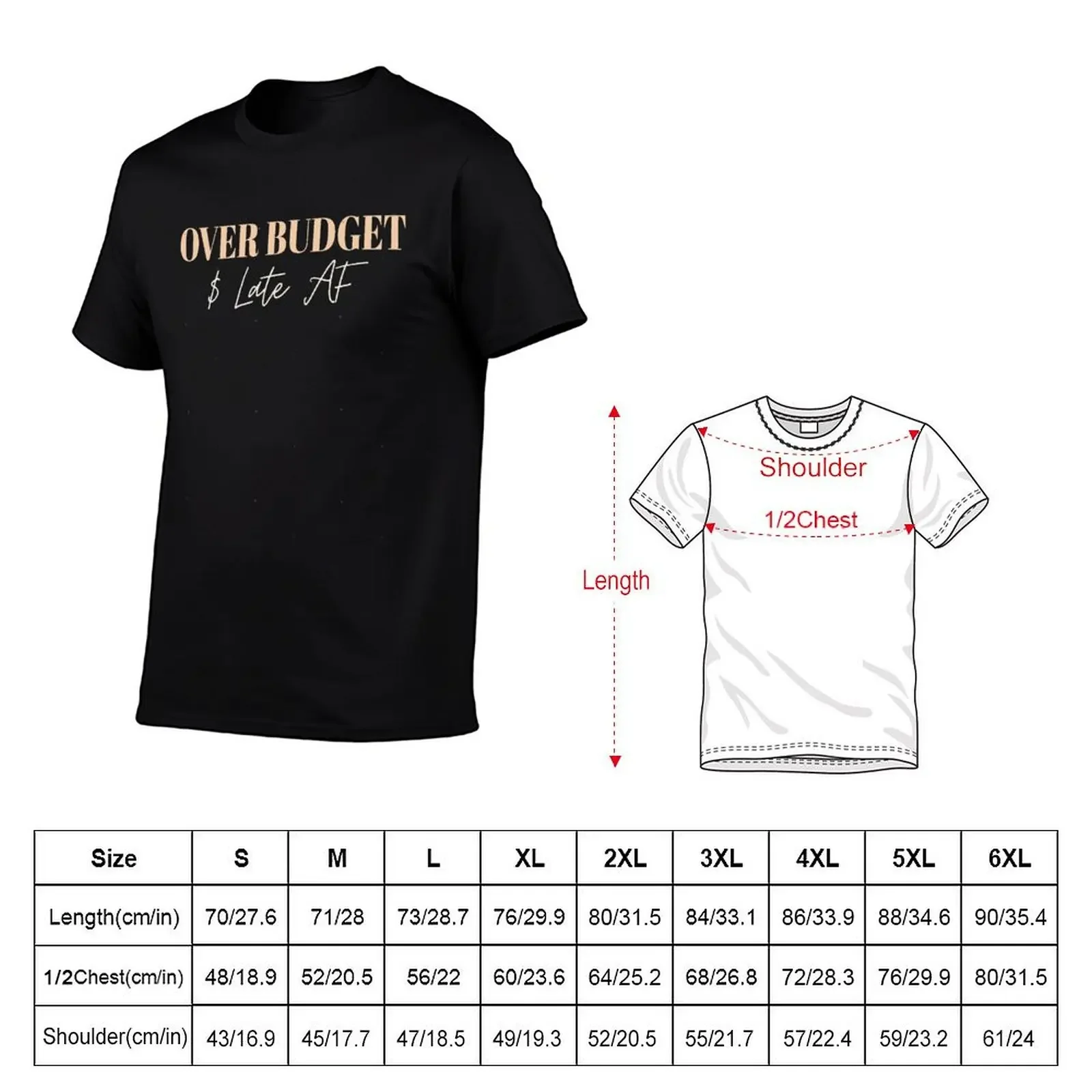 Over Budget And Late Af T-Shirt oversized vintage graphic tee cute clothes black t-shirts for men