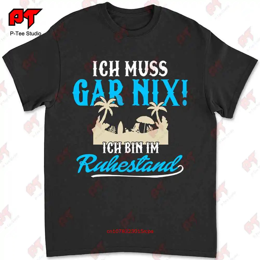 Ich Muss Gar Nix Bin Im Ruhestand Kollege Kleidung Ruhestand T-shirt FEUR