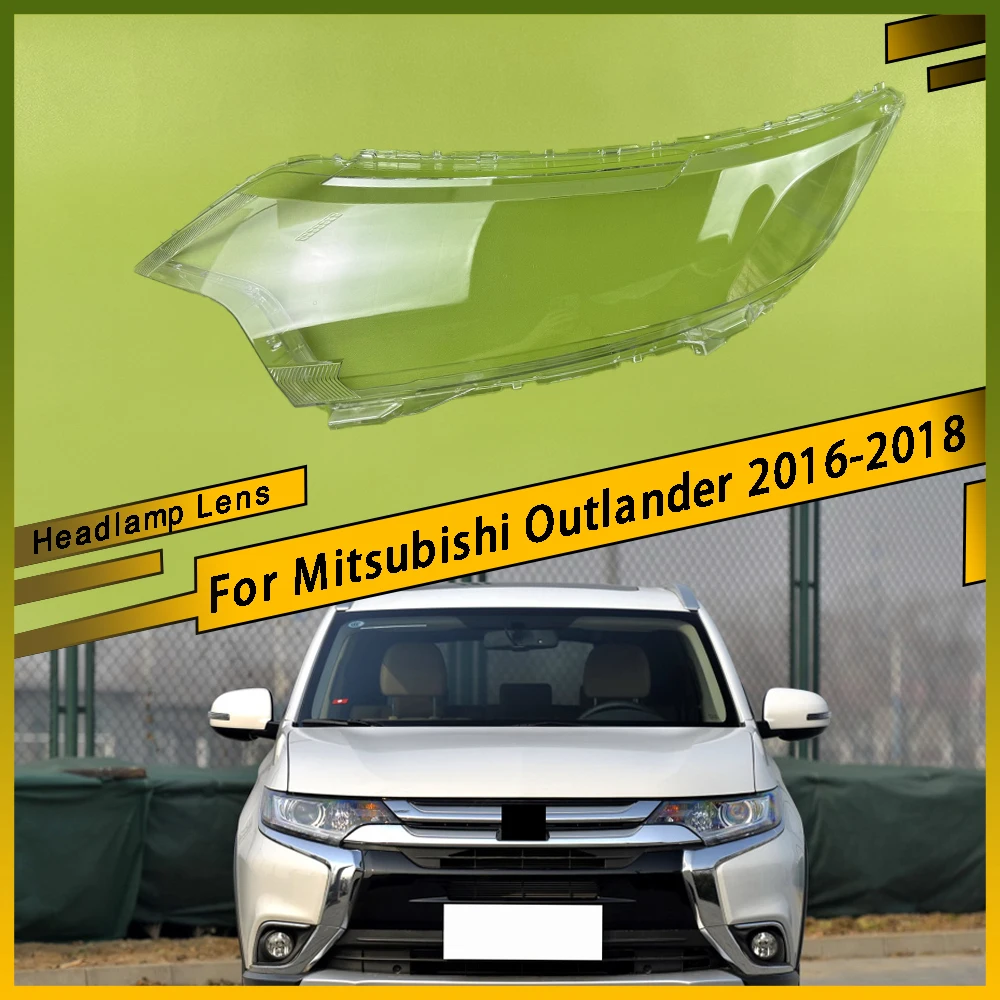 

For Mitsubishi Outlander 2016 2017 2018 Car Lens Glass Light Lamp Headlamp Shell Auto Transparent Lampshade Headlight Cover