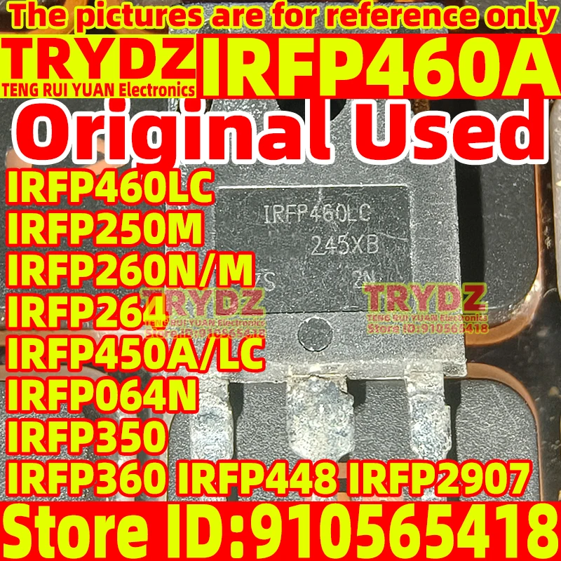 10 Uds usado Original IRFP460A/Z IRFP460LC IRFP250M IRFP260N/M IRFP264 IRFP450A/LC IRFP064N IRFP350 IRFP360 IRFP448 IRFP2907 TO-3P