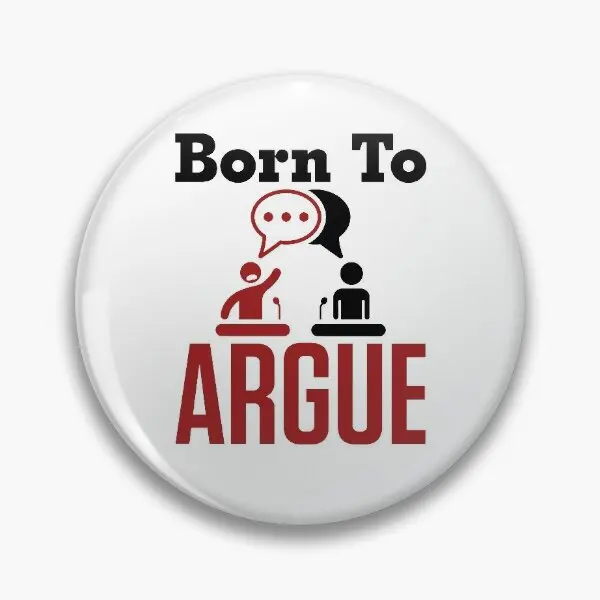 Born To Argue Funny Debate Team Debater  Soft Button Pin Fashion Cute Brooch Lapel Pin Creative Jewelry Women Clothes Badge