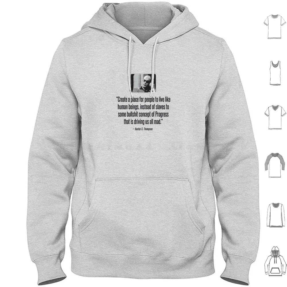 Hunter S. Thompson Quote : Progress Hoodie Cotton Long Sleeve Hst Hunter S Thompson Freak Awareness Alive Life Philosophy