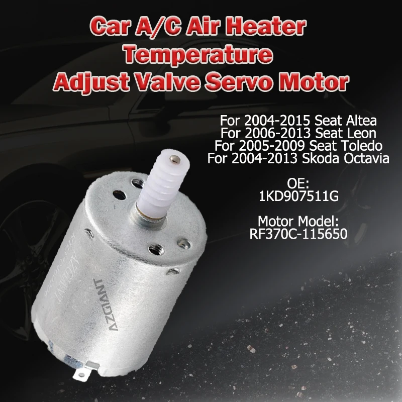 

RF370C-115650 For Skoda Octavia/ Seat Altea Leon Toledo Car A/C Air Heater Temperature Servo Motor maintain tool 1KD907511G