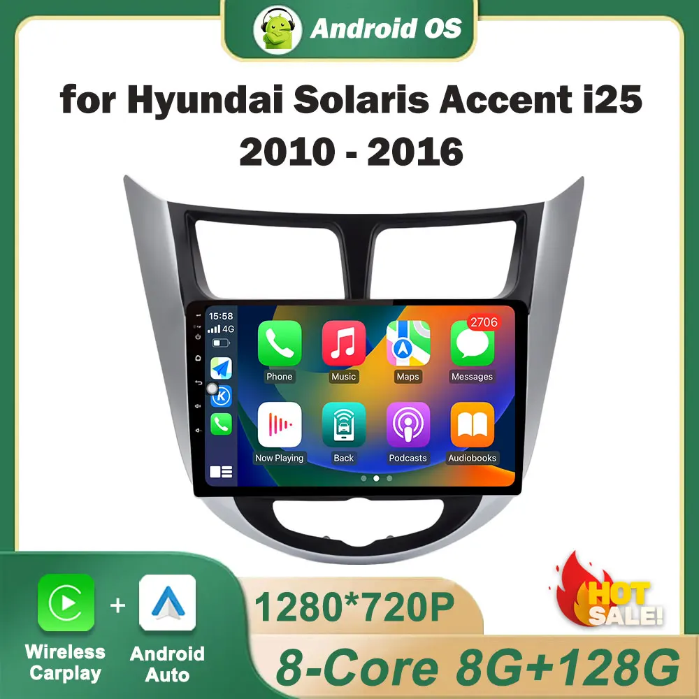 

Car Radio Multimedia player for Hyundai Solaris Accent i25 2010 - 2016 Android OS Wireless Carplay WiFi Head Unit GPS Navigation