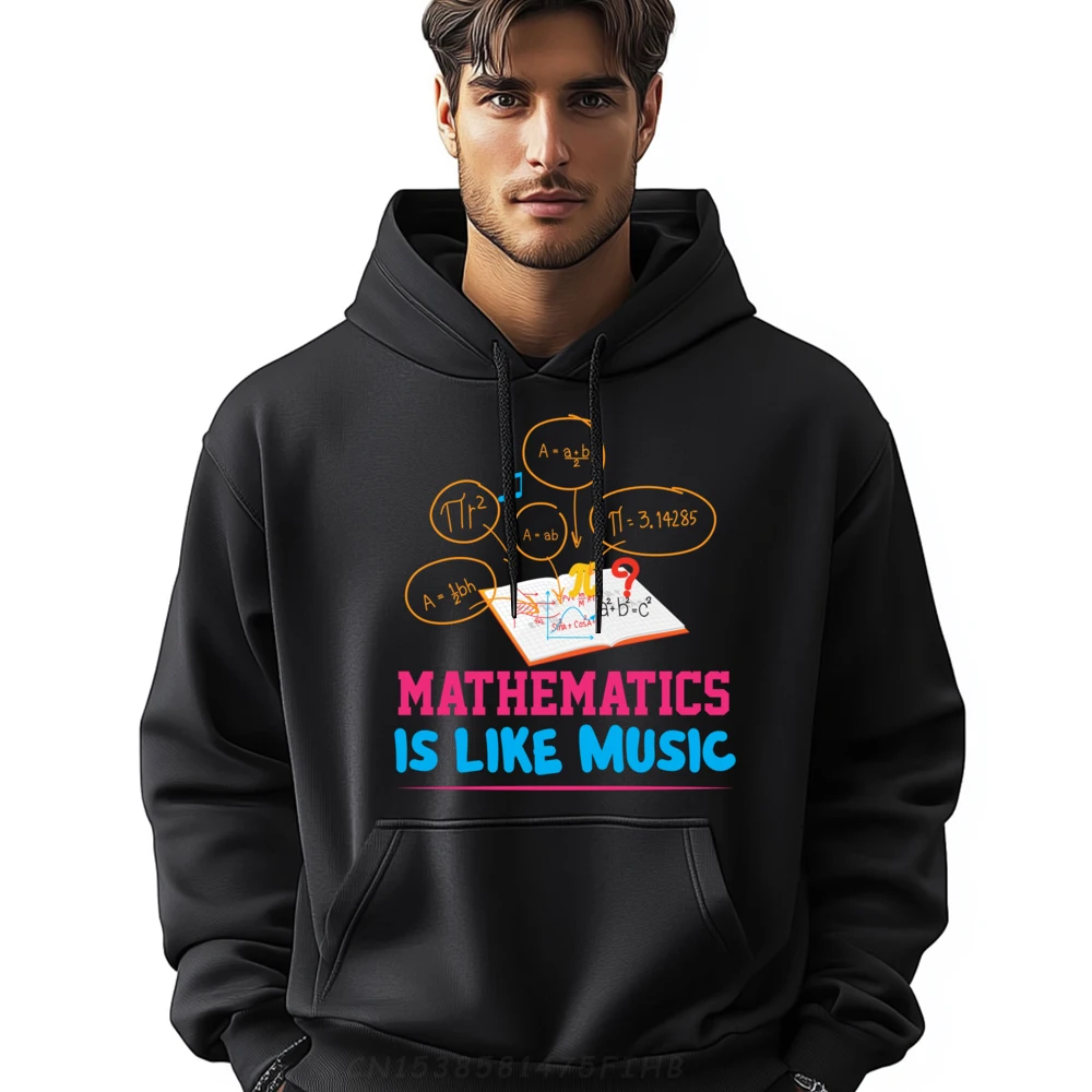 

Mathematics Is Like Music Teehoodie Soft White Hoodie Men Cool Long Sleeve Pullover Hoodie Pullover