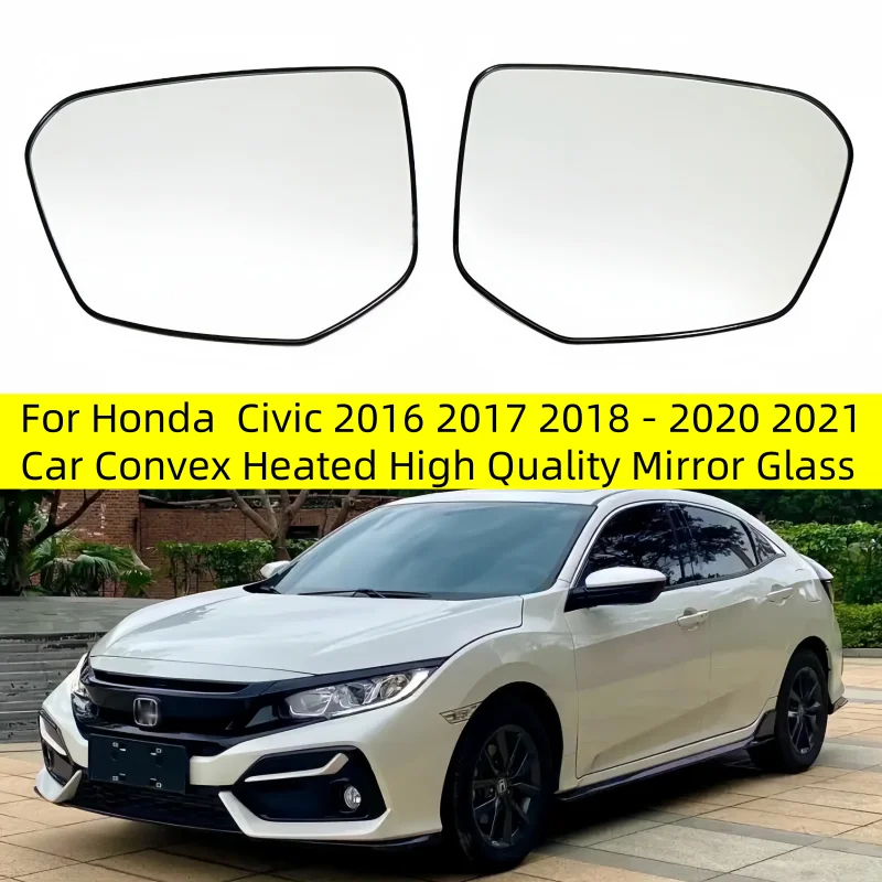 

Car Convex Heated High Quality Mirror Glass For Honda Civic 2016 2017 2018 2019 2020 2021