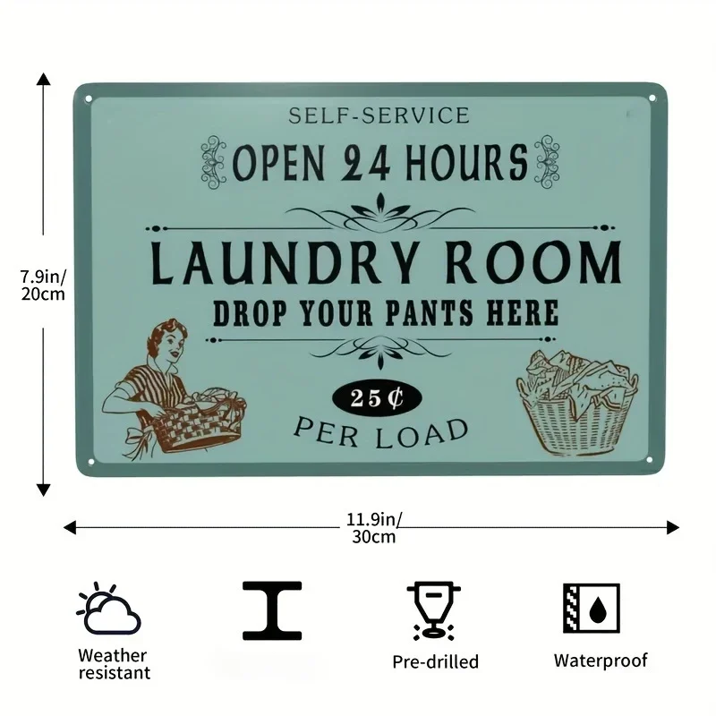 Metal Sign, Self Service Open 24 Hours Laundry Drop Your Pants Here 25 Per Load, Retro Vintage Kitchen Bedroom Living Wall Decor