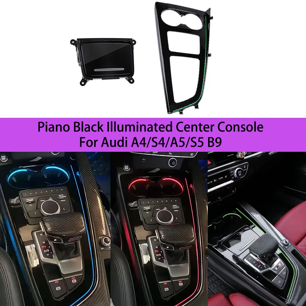 Center Control Decorative Panel for Audi A4 A5 B9 Interior Bright Black Paint Center Light Gear Panel Light LED Ambient Light