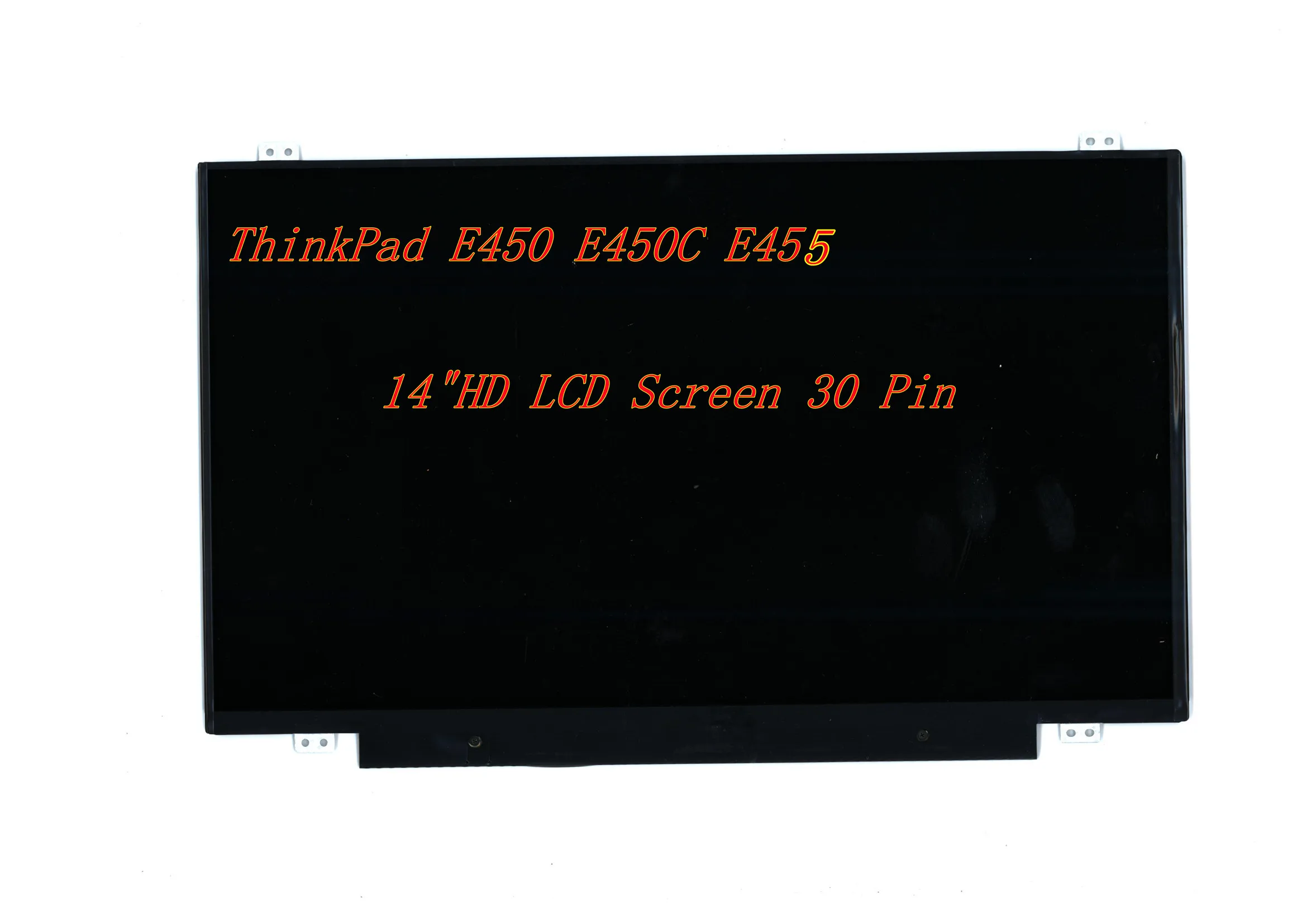 

New 14"HD LCD Screen 30 Pin For Lenovo ThinkPad E450 E450C E455 LCD Panel 04X1154 04X5901 04X5899 04X1150 04X1152 04X1153