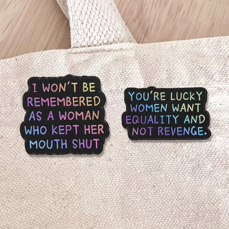 Feminist Quote Enamel Badge Set You're Lucky Women Want Equality And Not Revenge. Pin Metal Brooch Gift For Women