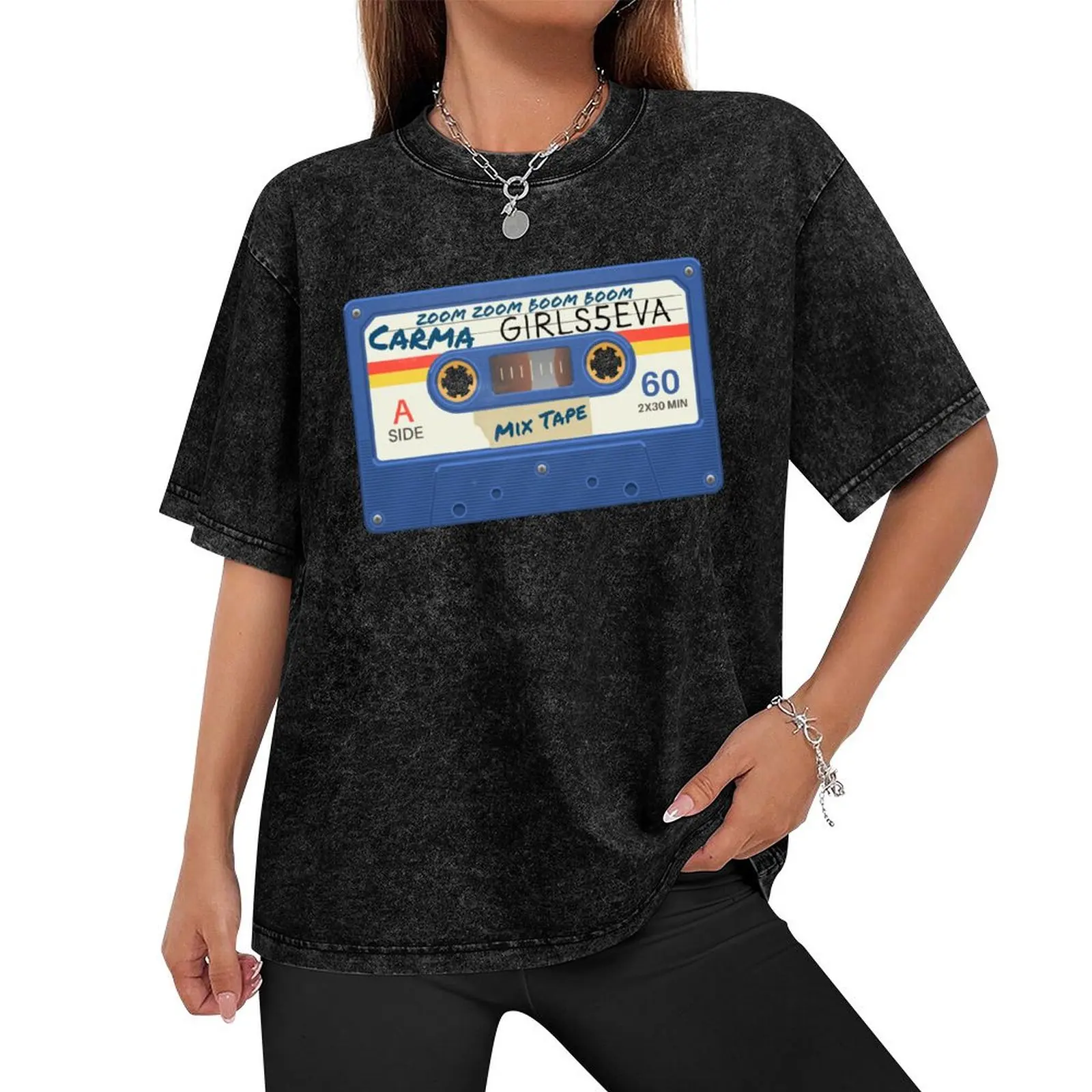 Girls5eva, Mix Tape, Carma, Zoom Zoom Boom Boom, Dwasg, Retro Cassette, Dawn, Summer, Gloria, Wickie, Ashley, Sara Barei T-Shirt