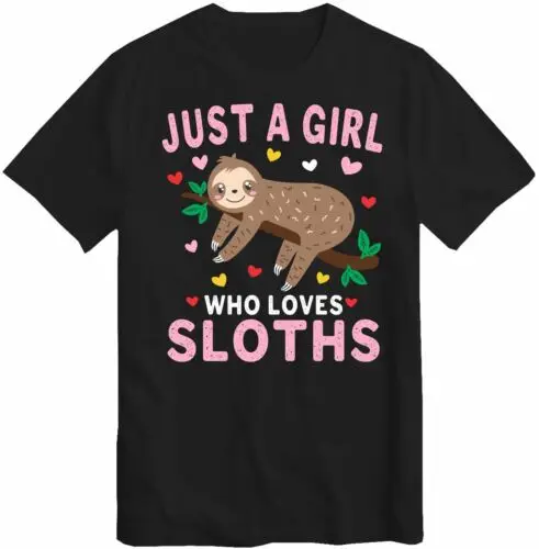 

Just a Girl Who Loves Sloths T Shirt Gift Lover T-Shirt Girls Birthday Top