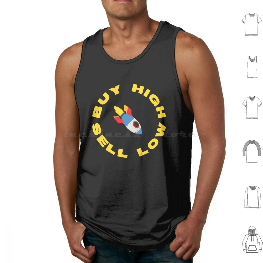 Buy High , Sell Low Tank Tops Vest Sleeveless Buy High Sell Low Wall Street Bets Wsb Wallstreetbets Bitcoin Btc Crypto Crypto