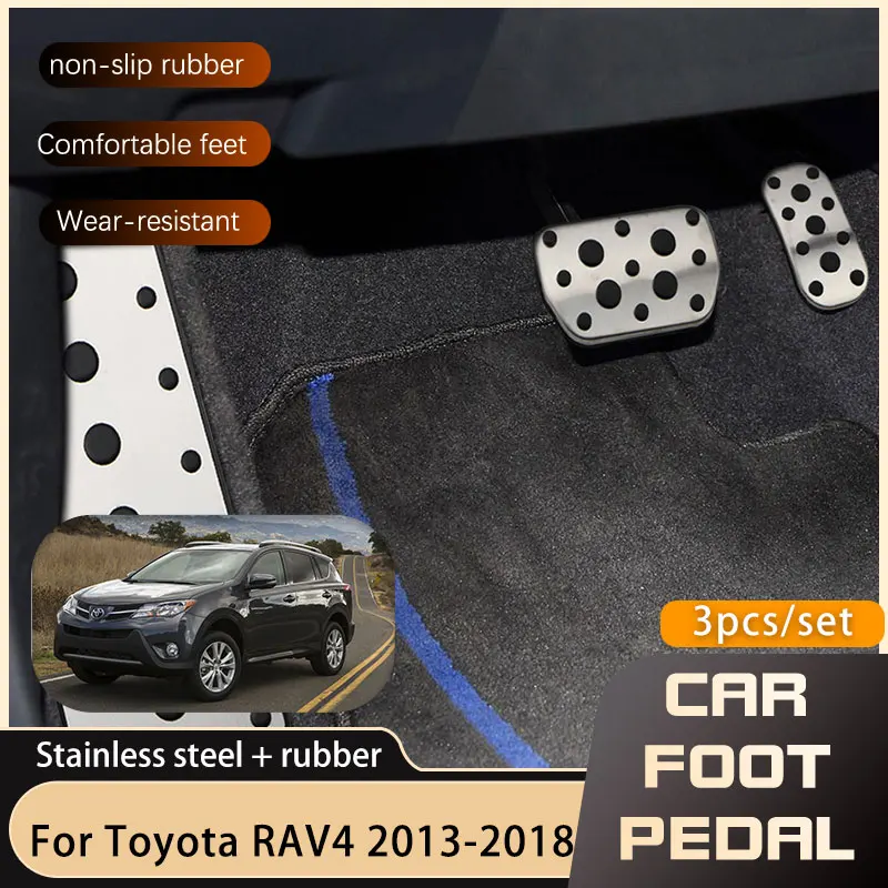 Stainless Steel Car Foot Pedals For Toyota RAV4 XA40 2013 2014 2015 2016 2017 2018 Accelerator Brake Non-slip Pedal Cover Parts