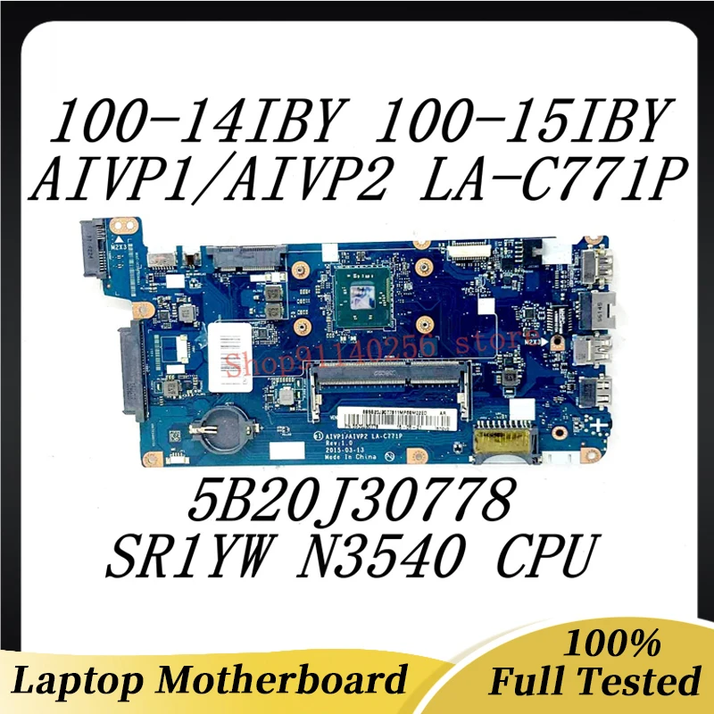 

Mainboard AIVP1/AIVP2 LA-C771P For Lenovo IdeaPad 100-15IBY Laptop Motherboard 5B20J30778 W/ SR1YW N3540 CPU 100% Full Tested OK