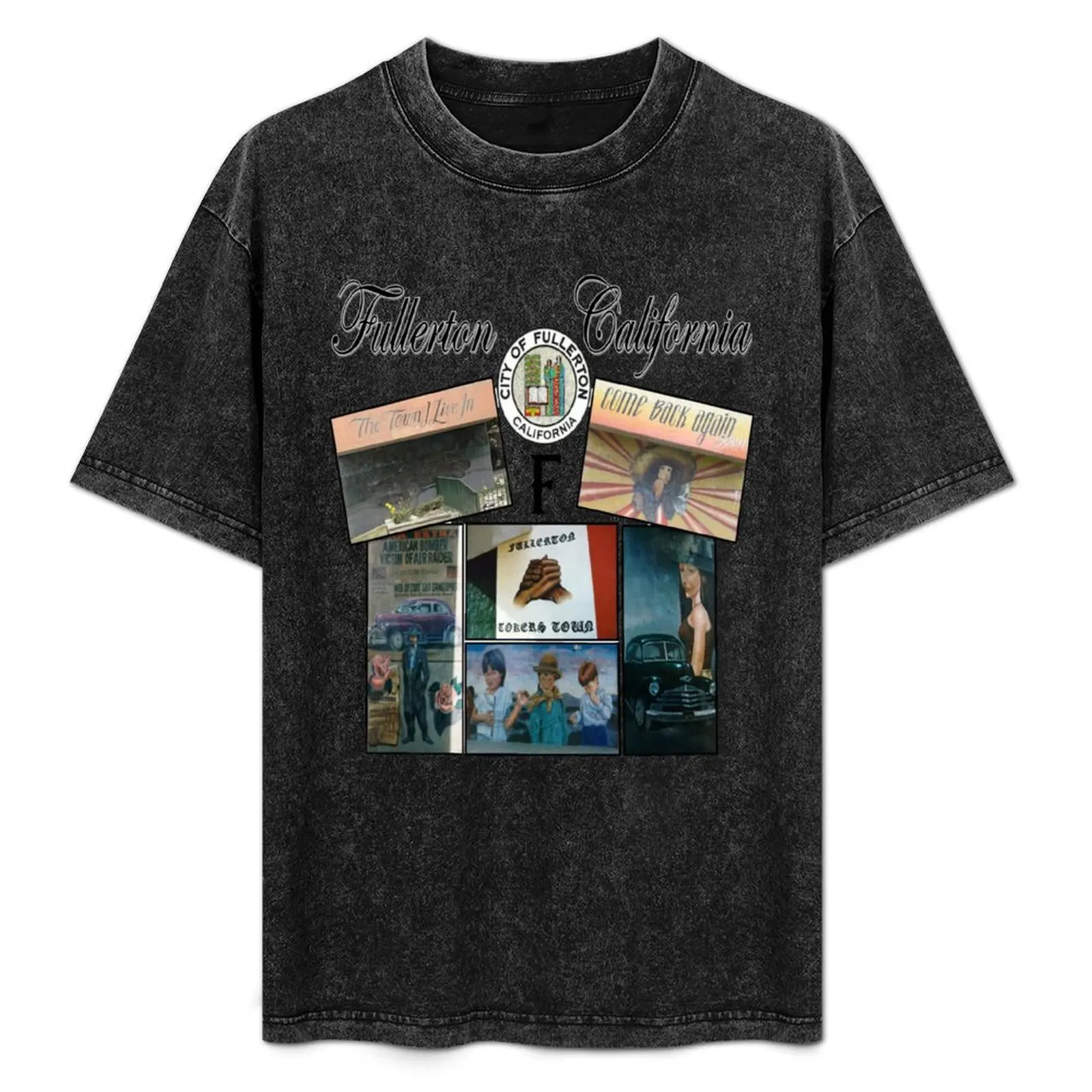 

Fullerton California The Town I Live In T-Shirt Work Wear Breathable Tee