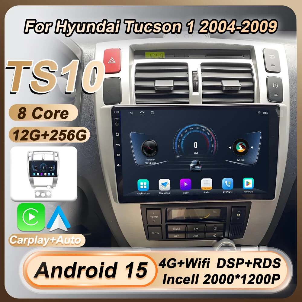 

Car Radio Stereo Head Unit For Hyundai Tucson 1 2004-2009 Autoradio Android 15 2 Din Touch Screen GPS Navigation 8 Core Wifi DSP