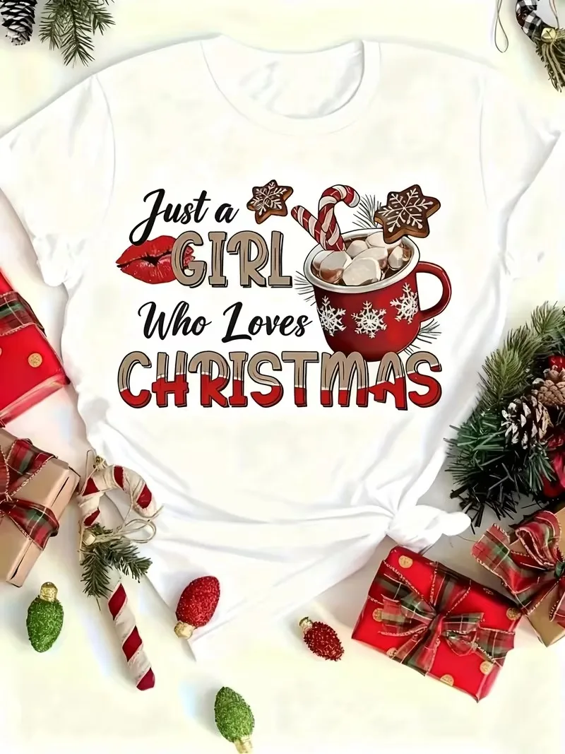 

Just a GIRL who loves Christmas letter printed short sleeved women's t-shirt fashionable round neck casual holiday Woman clothes