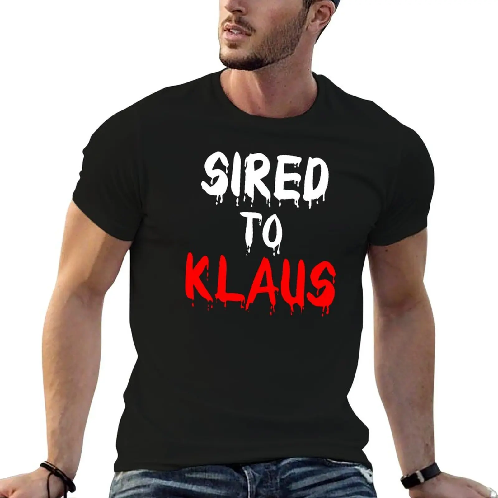 

Sired To Klaus T-Shirt t shirts for man graphic tees t shirt man plain T-Shirt