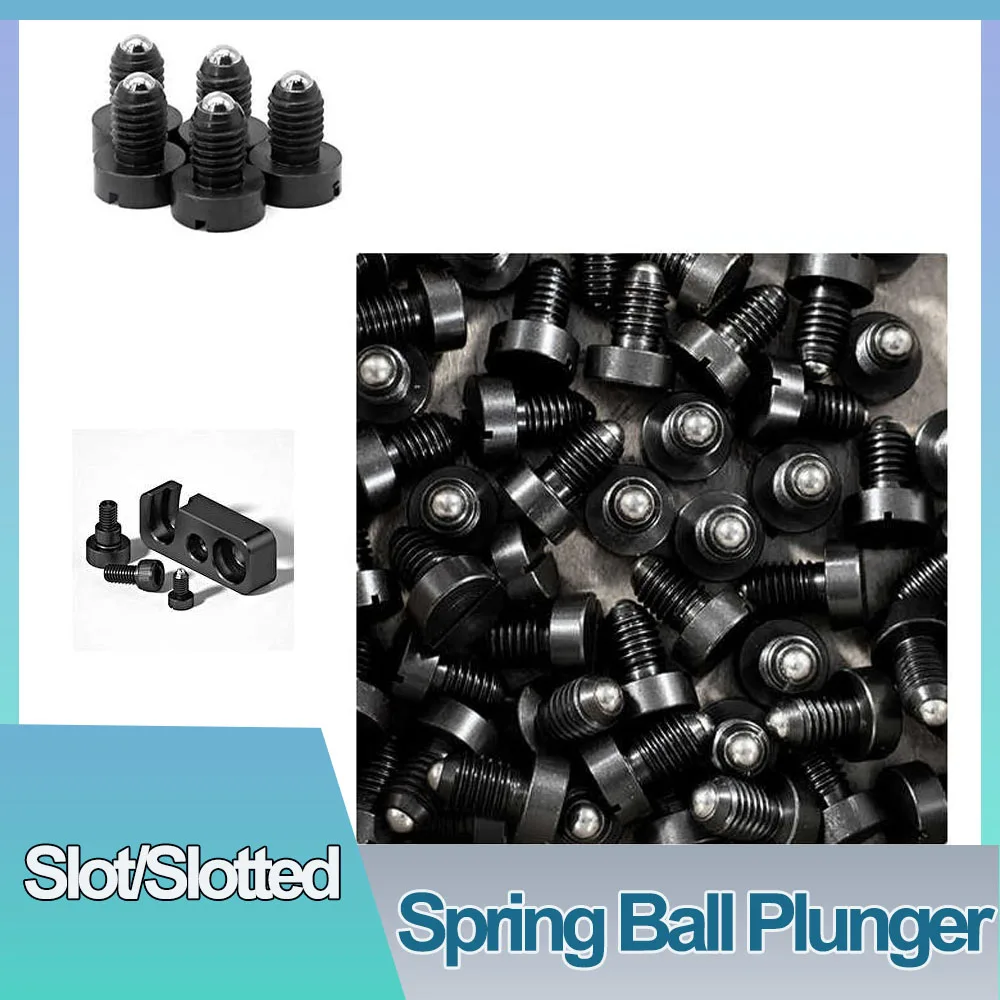 Eaded Spring Ball Plunger Slotted Ball Lock Pin Carbon Steel Black Oxide Positioning Ball Set Screw M4/M5/M6/M8/M10/M12