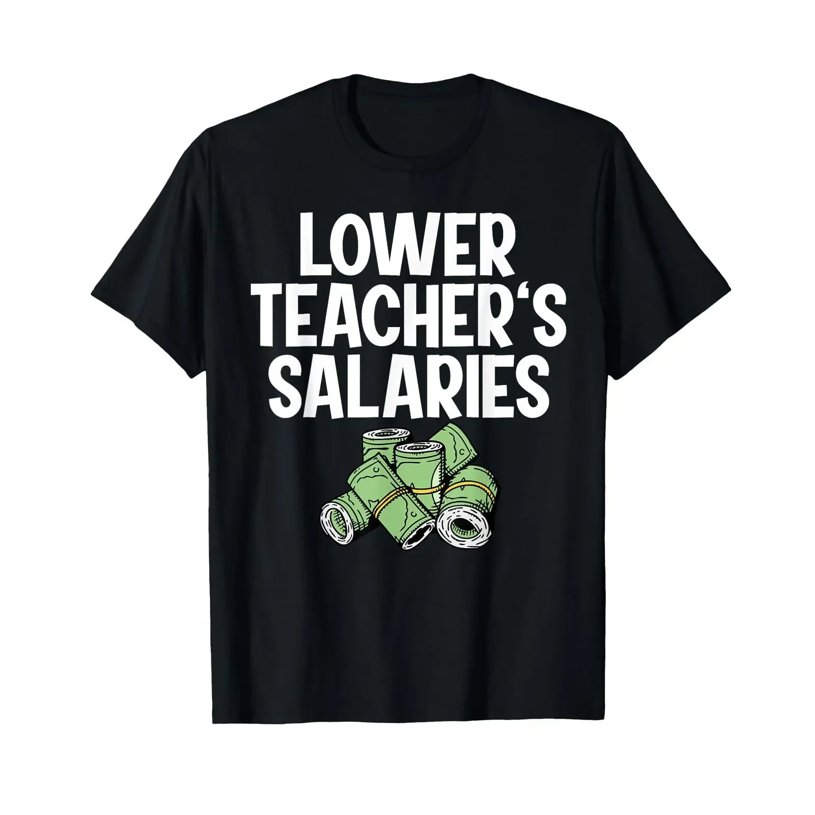 Sponsored Ad Lower Teacher's Salaries T Shirt black vintage Washed homme Top For Everyday Wear Soft Casual fashion Breathable