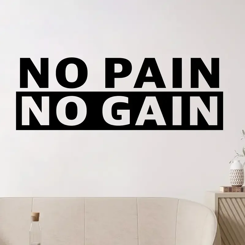 No Pain No Gain