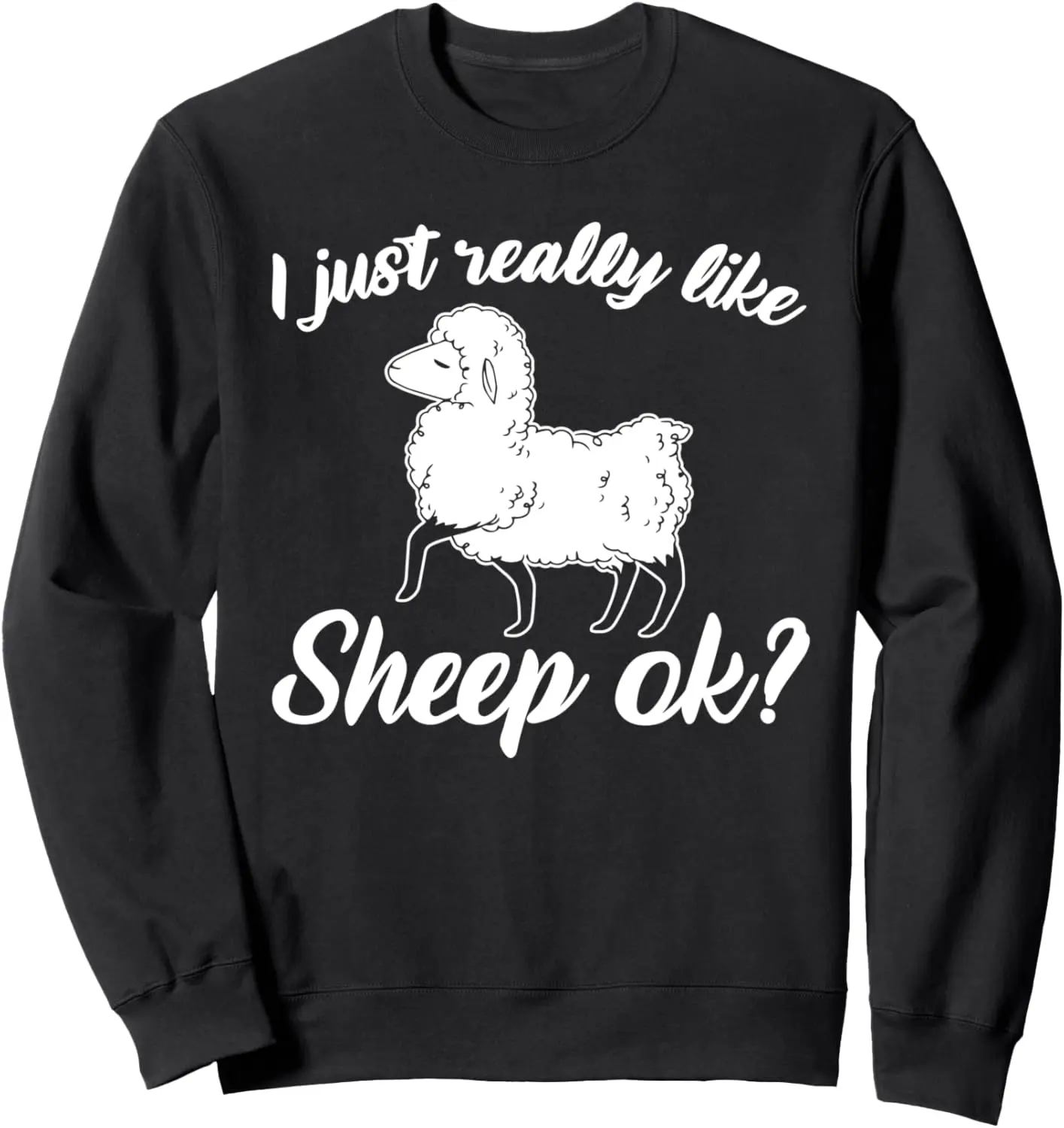 Farm Animals I Just Really Like Sheep Sweatshirt