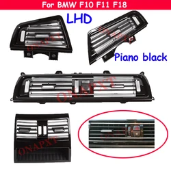 LHD Piano Black For BMW 5 Series F10 F11 F18 520i 525i 528i 530i Front Rear Console Grill Dash AC Air Conditioner Vent