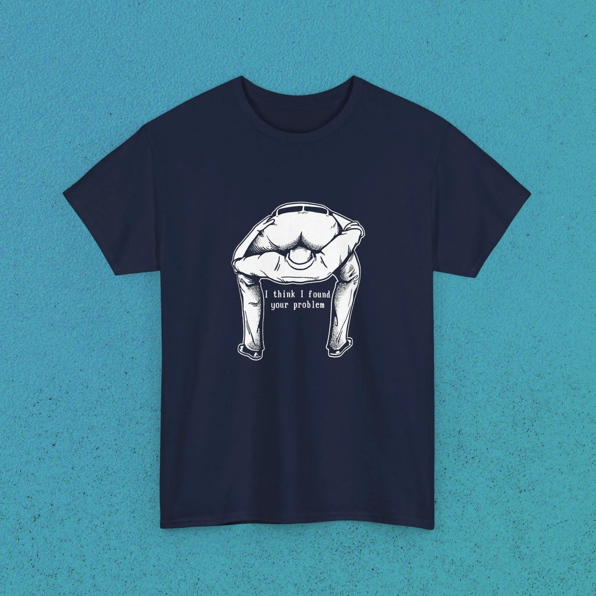 Sarcastic Humor T-Shirt: I Think I Found Your Problem Graphic Tee Summer Men's and Women's Loose and Breathable T-shirt Top